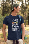 Always Look on the Pride Side of Life T-Shirt