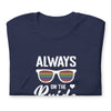 Always Look on the Pride Side of Life T-Shirt