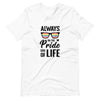 Always Look on the Pride Side of Life T-Shirt